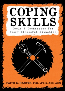 Coping Skills: Tools & Techniques for Every Stressful Situation