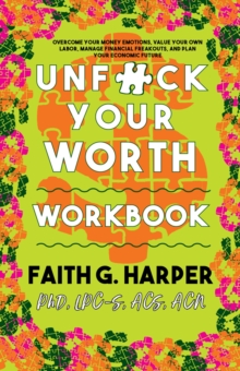 Image for Unfuck your worth workbook  : manage your money, value your own labor, and stop financial freakouts in a capitalist hellscape