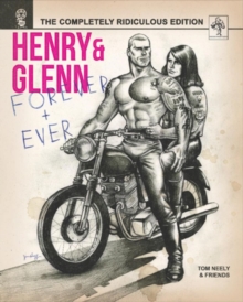 Image for Henry & Glenn Forever & Ever : Completely Ridiculous Edition