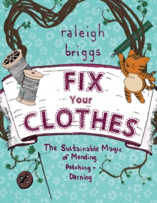 Image for Fix your clothes  : the sustainable magic of mending, patching, and darning