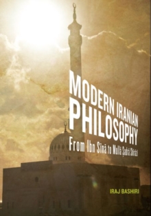 Modern Iranian Philosophy: From Ibn Sina to Mulla Sadra Shirazi