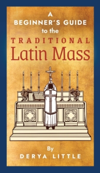 Image for A Beginner's Guide to the Traditional Latin Mass