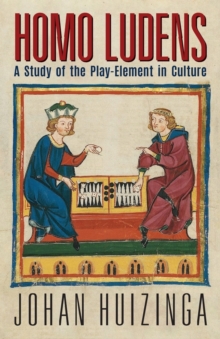 Homo Ludens: A Study of the Play-Element in Culture