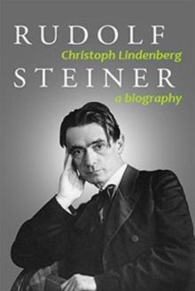 Image for Rudolf Steiner. A Biography