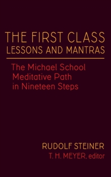 Image for The First Class Lessons and Mantras : The Michael School Meditative Path in Nineteen Steps