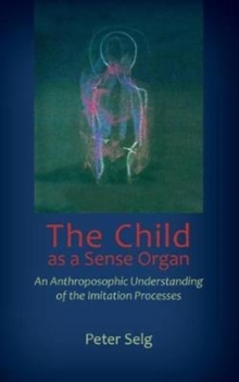 Image for The Child as a Sense Organ