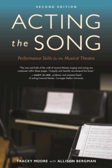 Image for Acting the Song : Performance Skills for the Musical Theatre