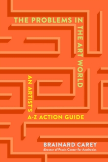 Image for Problems in the Art World: An Artist's A-Z Action Guide