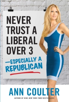 Image for Never Trust a Liberal Over Three?Especially a Republican