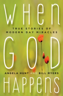 Image for When God Happens: True Stories of Modern Day Miracles