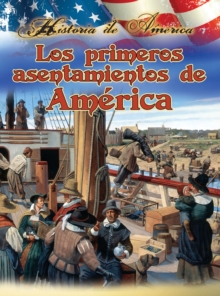 Image for Los primeros asentamientos de estados unidos: America's First Settlements