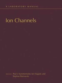 Ion Channels: A Laboratory Manual