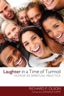 Image for Laughter in a Time of Turmoil: Humor As Spiritual Practice