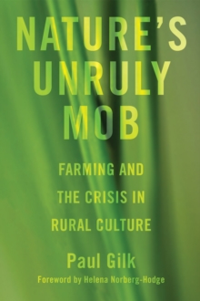 Image for Nature's Unruly Mob: Farming and the Crisis in Rural Culture