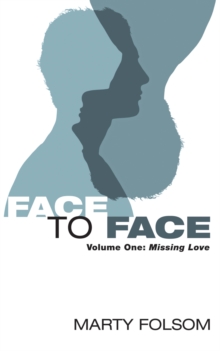 Image for Face to Face: Volume One: Missing Love