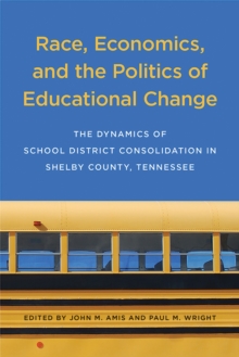 Image for Race, Economics, and the Politics of Educational Change