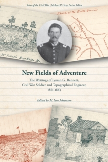 Image for New Fields of Adventure : The Writings of Lyman G. Bennett, Civil War Soldier and Topographical Engineer, 1861-1865