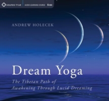 Image for Dream yoga  : the Tibetan path of awakening through lucid dreaming