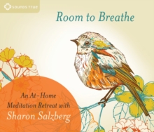 Image for Room to breathe  : an at-home meditation retreat with Sharon Salzberg