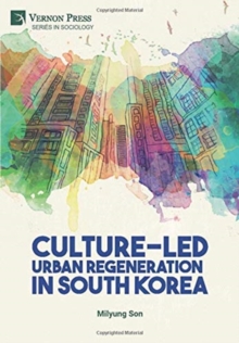 Image for Culture-Led Urban Regeneration in South Korea