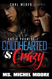 Image for Coldhearted & Crazy: Say U Promise 1