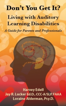 Image for Don't you Get It? Living with Auditory Learning Disabilities