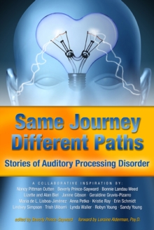 Image for Same Journey Different Paths, Stories of Auditory Processing Disorder.