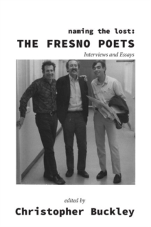Image for Naming the lost  : the Fresno poets