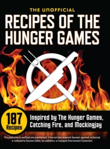Image for Unofficial Recipes of the Hunger Games