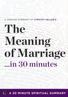 Image for Meaning of Marriage: Facing the Complexities of Commitment with the Wisdom of God by Timothy Keller (30 Minute Spiritual Series)