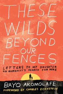 Image for These Wilds Beyond Our Fences