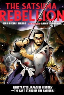Image for The Satsuma rebellion  : illustrated Japanese history