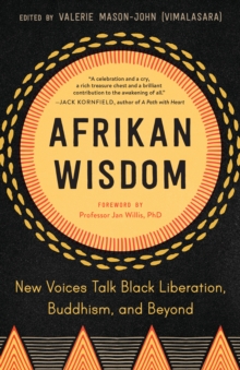 Afrikan Wisdom: New Voices Talk Black Liberation, Buddhism, and Beyond