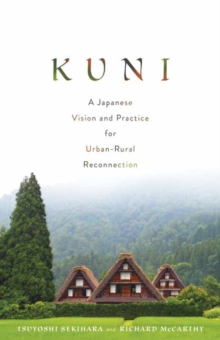 Kuni: A Japanese Vision and Practice for Urban-Rural Reconnection