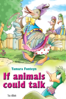 Image for If Animals Could Talk. The World of Animals Voices: What Is My Sound? Picture Book