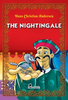 Image for Nightingale. An Illustrated Fairy Tale by Hans Christian Andersen