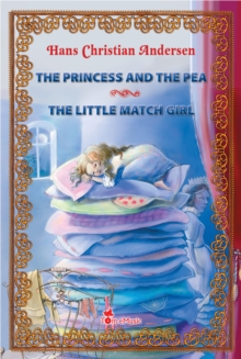 Image for Princess and the Pea > The Little Match Girl. Two Illustrated Fairy Tales by Hans Christian Andersen