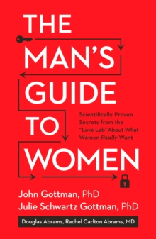 Image for The man's guide to women  : scientifically proven secrets from the "love lab" about what women really want