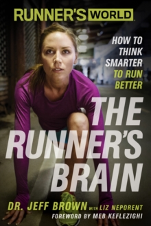 Image for Runner's World the runner's brain: how to think smarter to run better