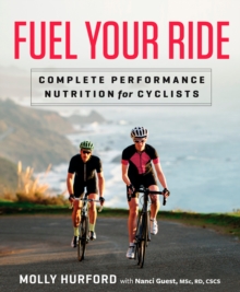 Fuel Your Ride: Complete Performance Nutrition for Cyclists