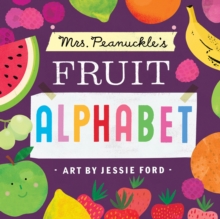 Mrs. Peanuckle’s Fruit Alphabet