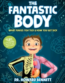 Image for Fantastic Body: What Makes You Tick &amp; How You Get Sick