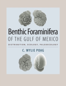 Image for Benthic foraminifera of the Gulf of Mexico: distribution, ecology, paleoecology