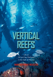 Image for Vertical reefs: life on oil and gas platforms in the Gulf of Mexico