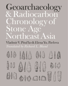 Image for Geoarchaeology and radiocarbon chronology of Stone Age northeast Asia