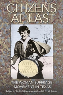 Image for Citizens at Last : The Woman Suffrage Movement in Texas