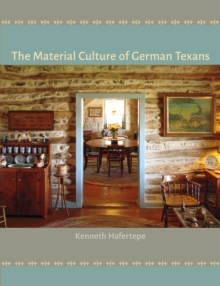 Material Culture of German Texans