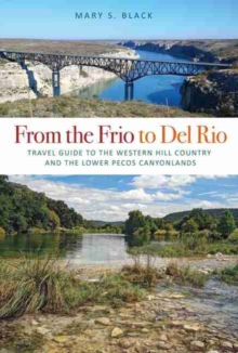 From the Frio to Del Rio