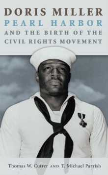 Image for Doris Miller, Pearl Harbor, and the Birth of the Civil Rights Movement