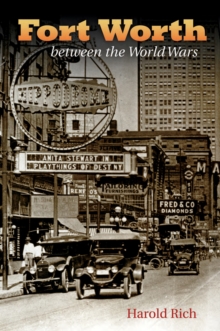 Fort Worth between the World Wars